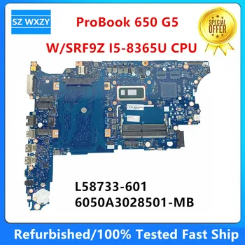 Възстановена дънна Платка за лаптоп HP ProBook 650 G5 процесор SRF9Z I5-8365U DDR4 L58733-601 L58733-001 6050A3028501-MB-А01