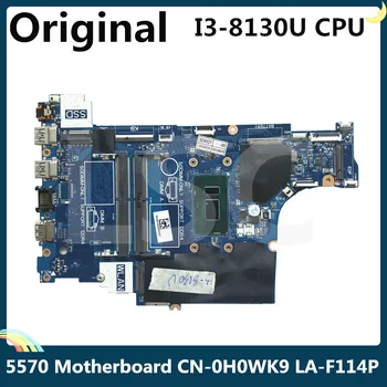 LSC Възстановена дънна Платка за лаптоп Dell Inspiron 5570 CN-0H0WK9 0H0WK9 H0WK9 CAL60 LA-F114P с процесор I3-8130U