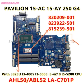AHL50/ABL52 LA-C701P За HP 15-AC 15-AY 250 G4 дънна Платка на лаптоп с процесор 3825U I3-4005 I3-5005 I5-4210 I5-5200 823922-501